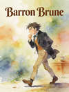 The Project Gutenberg eBook of Baron Bruno; Or, The Unbelieving Philosopher, and Other Fairy Stories